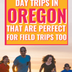 image of family running through tulip fields with the words the best family day trips in oregon that are perfect for field trips too